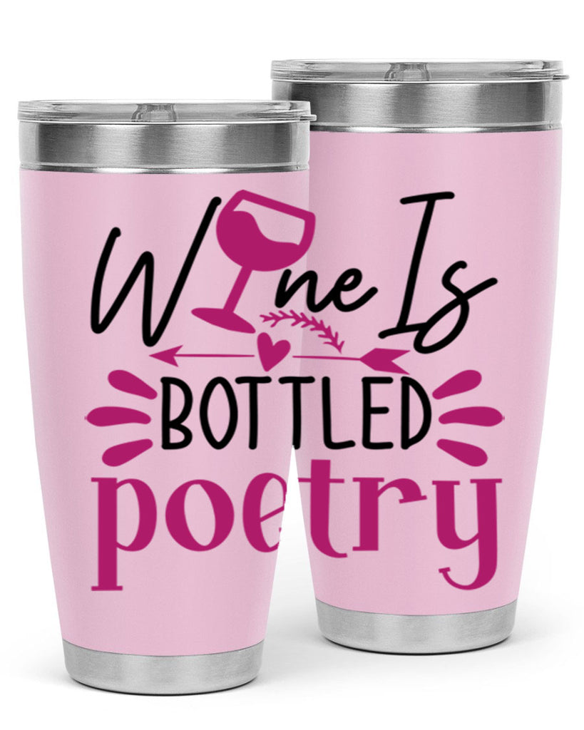 wine is bottled poetry 144#- wine- Tumbler