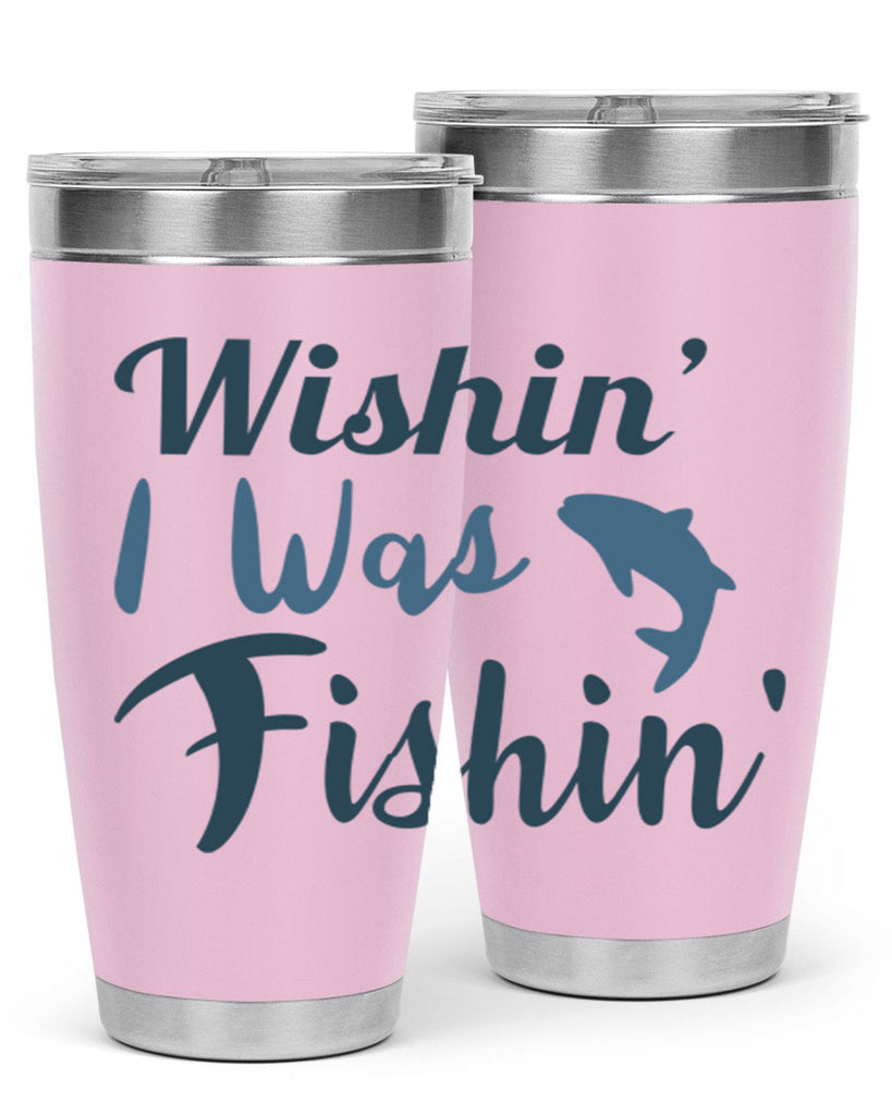 wishin i was fishin 13#- fishing- Tumbler