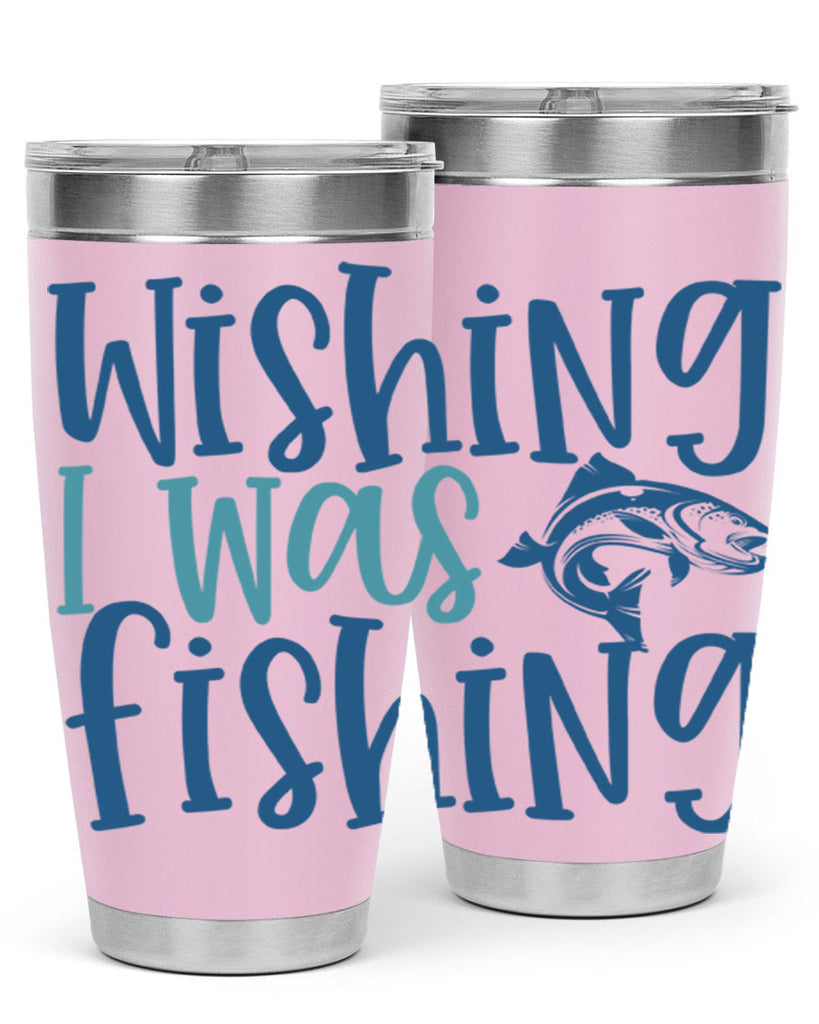 wishing i was fishing 191#- fishing- Tumbler