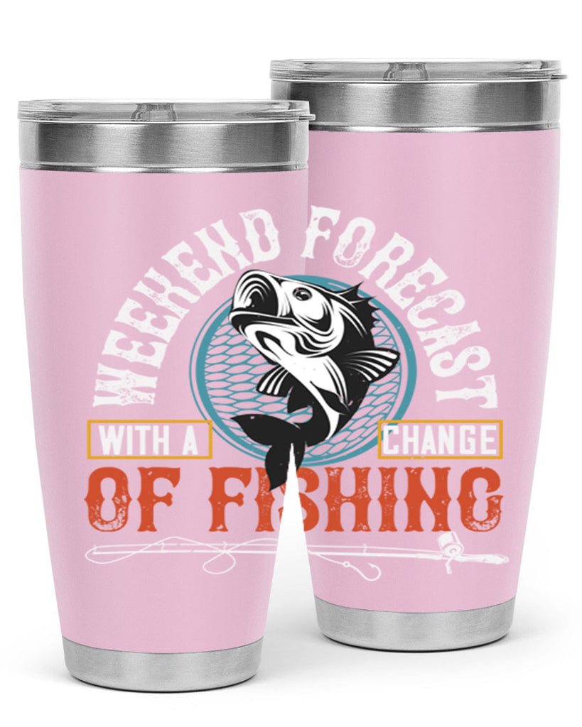 with achangeweekend forecastof fishing 12#- fishing- Tumbler