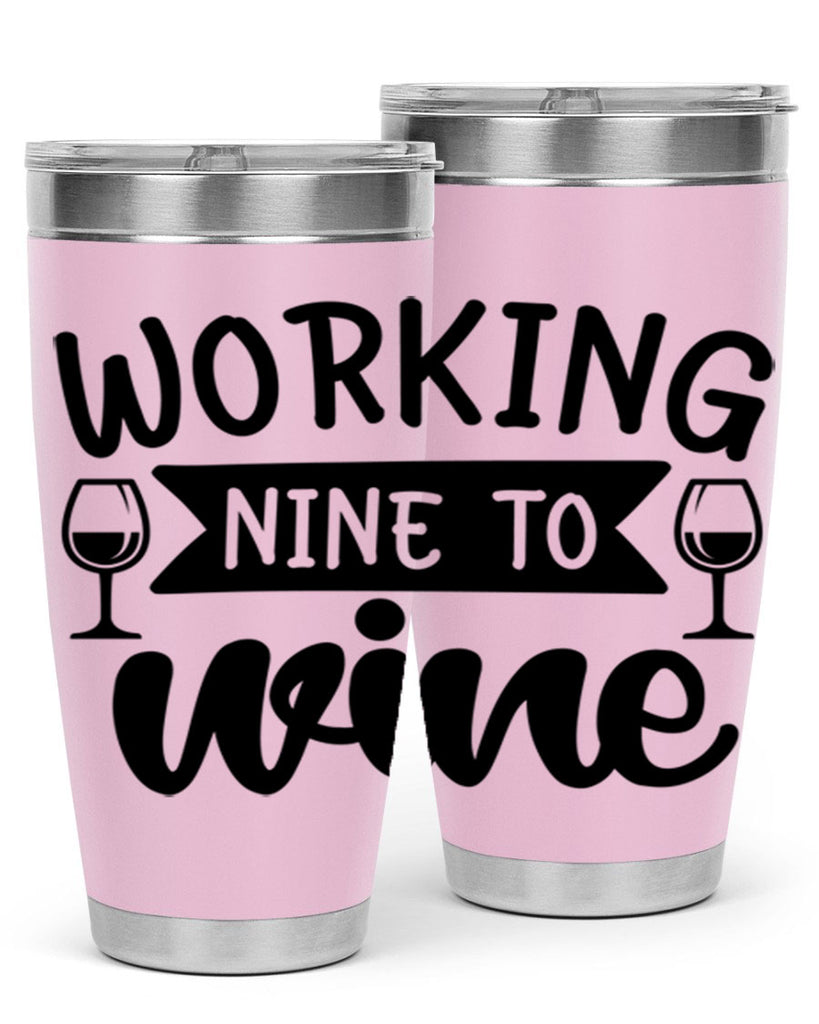 working nine to wine 140#- wine- Tumbler