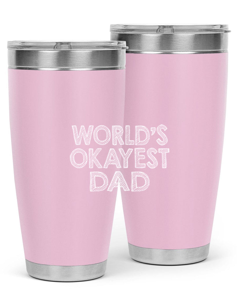 world is okayest dadj 59#- dad- Tumbler