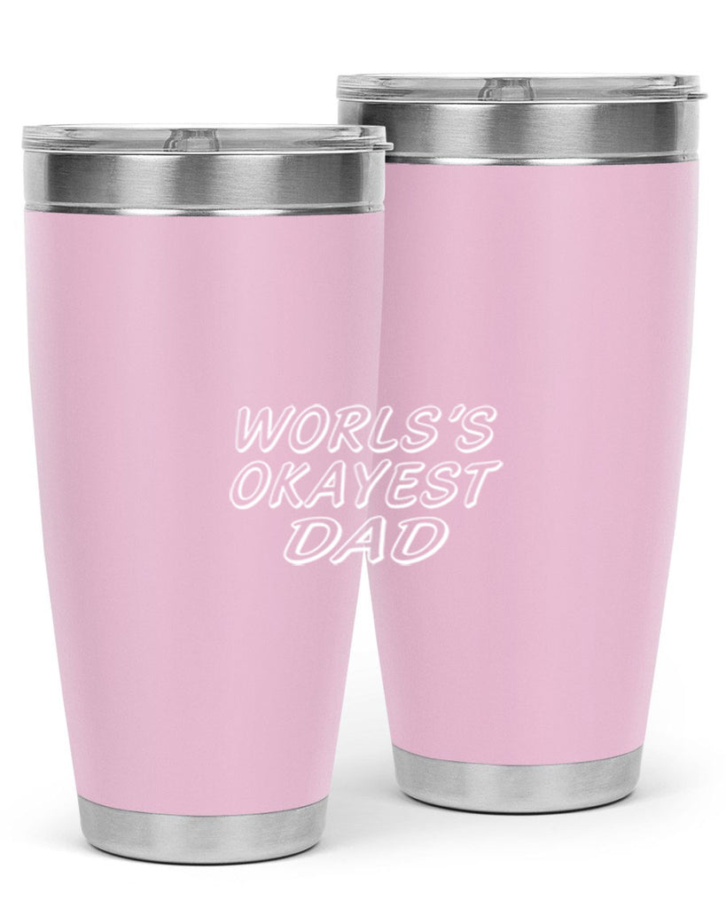 world is okayest dadn 58#- dad- Tumbler