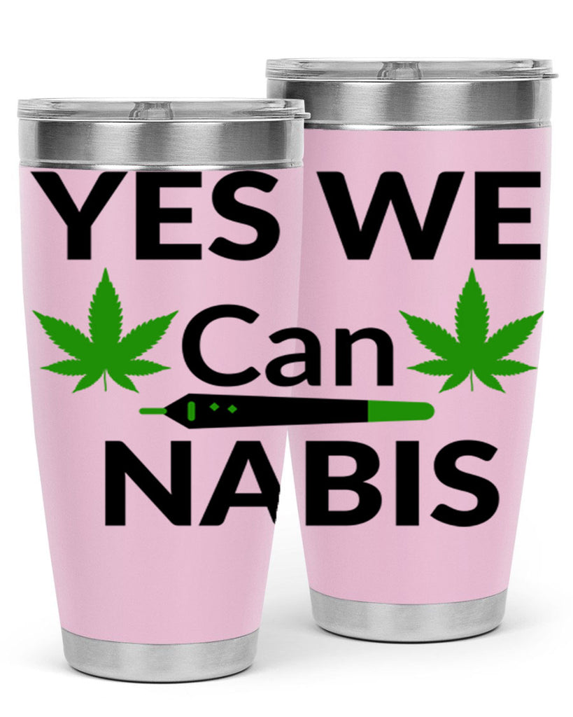 yes we cannabis 310#- marijuana- Tumbler