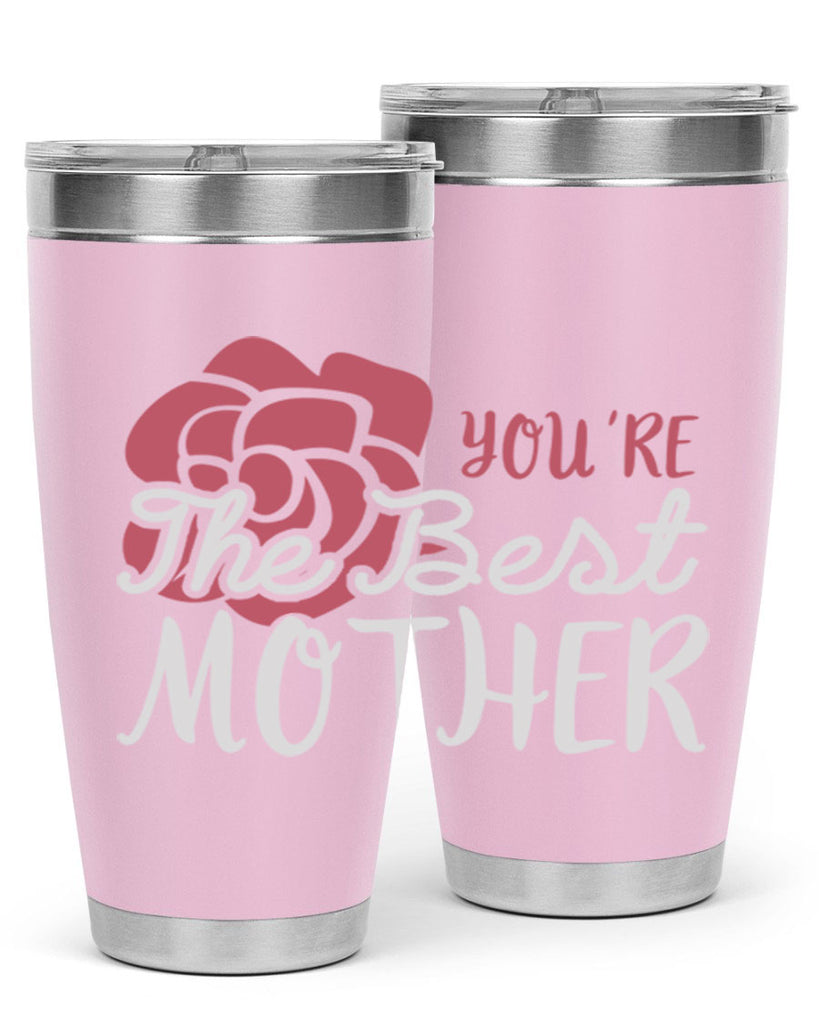 you’re the best mother 2#- mom- Tumbler