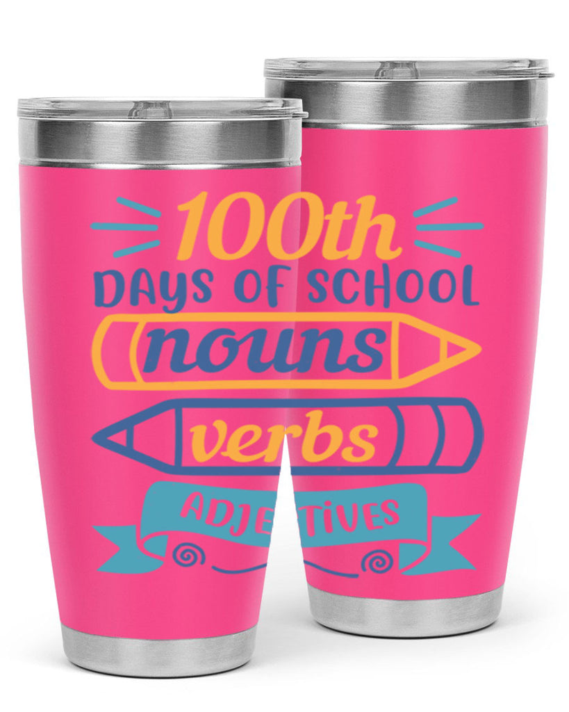 11 th days of school nound verbs adjevtives 40#- 100 days of school- Tumbler