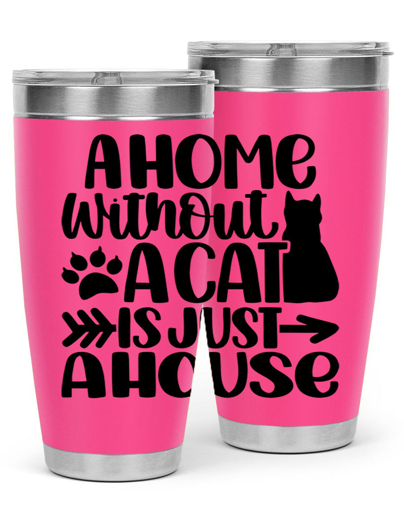 A Home Without A Cat Style 73#- cat- Tumbler