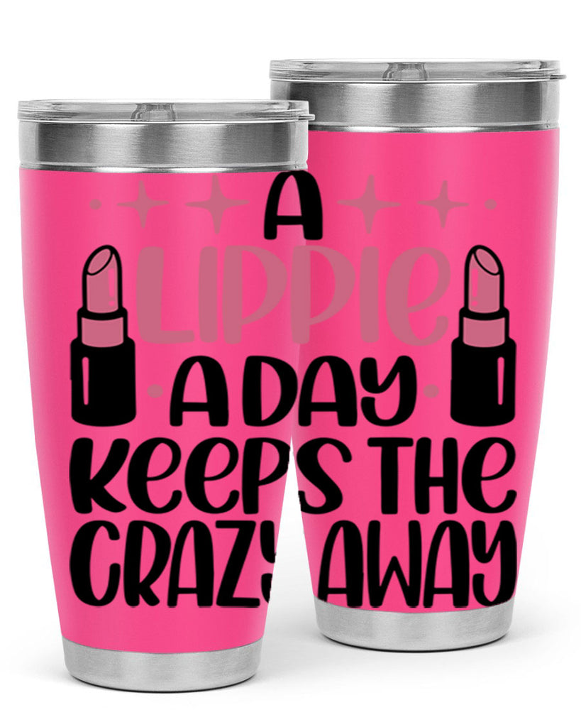 A Lippie A Day Keeps The Crazy Away Style 150#- make up- Tumbler