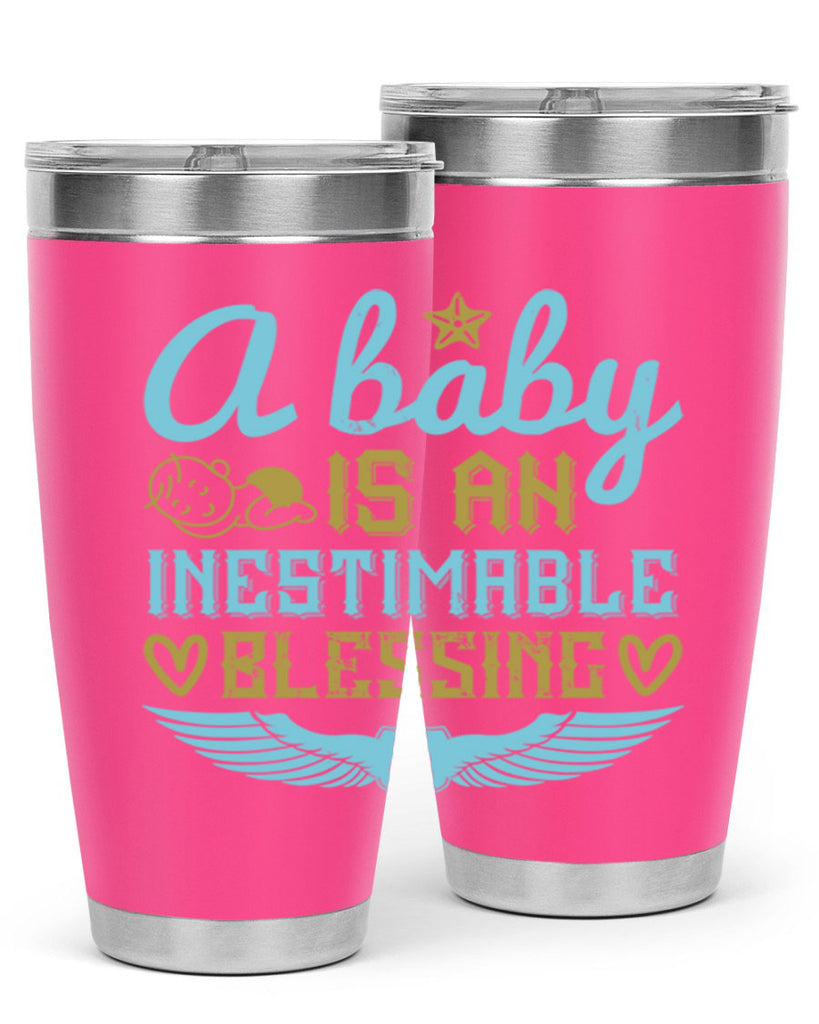 A baby is an inestimable blessing Style 141#- baby- tumbler