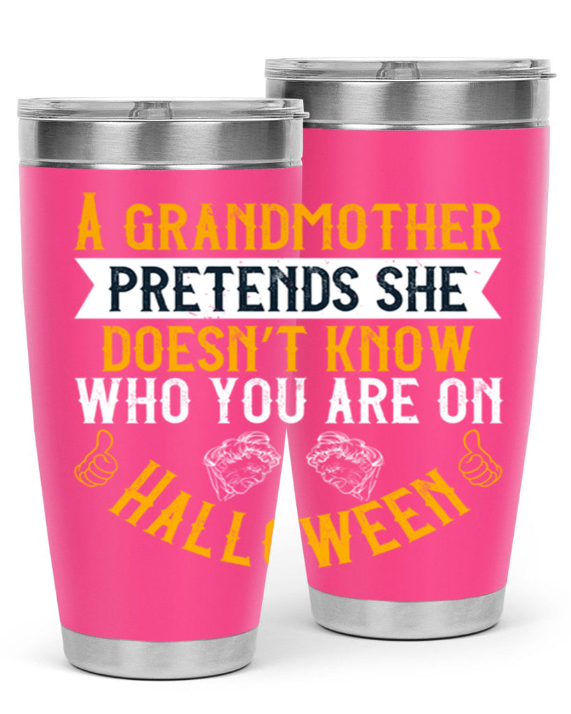 A grandmother pretends she doesn’t know who you are on Halloween 40#- grandma - nana- Tumbler