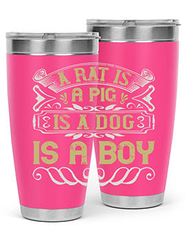 A rat is a pig is a dog is a boy Style 99#- pig- Tumbler