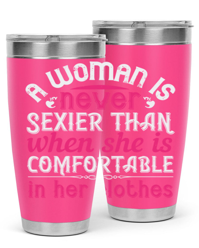 A woman is never sexier than when she is comfortable in her clothes Style 44#- aunt- Tumbler