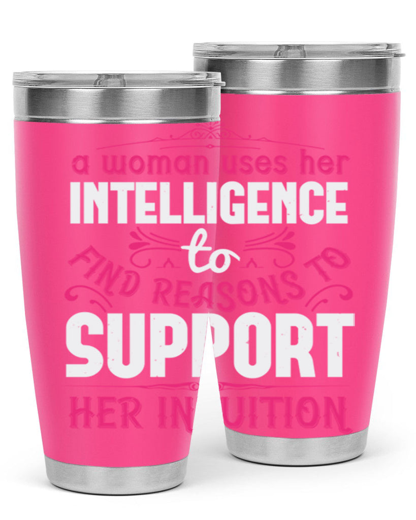 A woman uses her intelligence to find reasons to support her intuition Style 19#- aunt- Tumbler