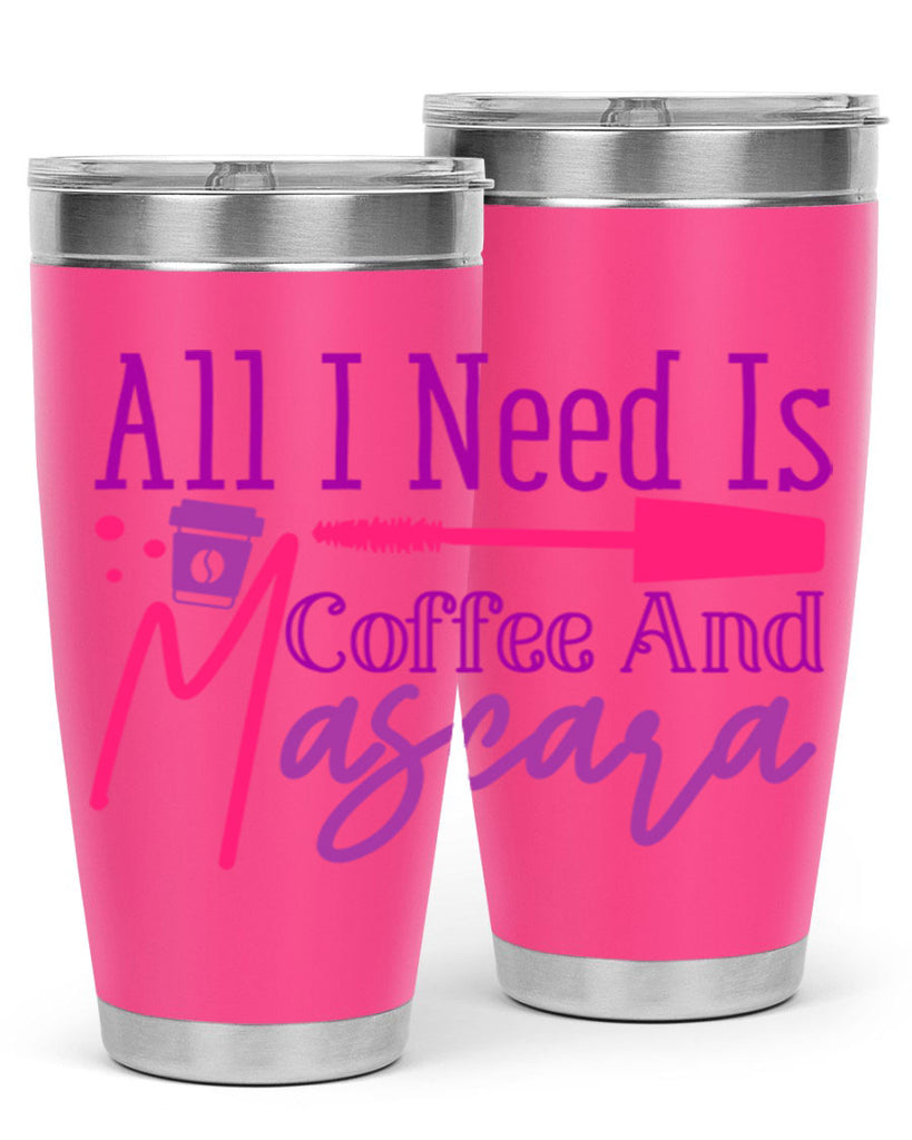 All I Need Is Coffee And Mascara Style 258#- make up- Tumbler