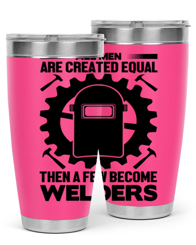 All men are Style 10#- welder- tumbler