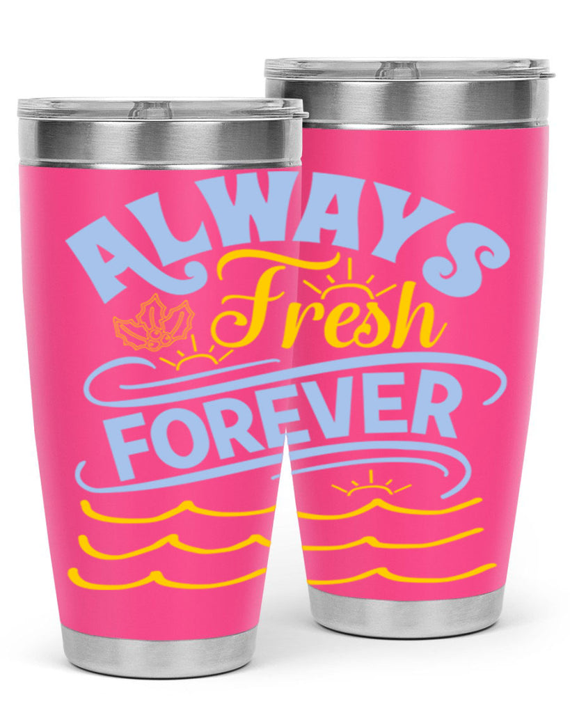 Always fresh forever15#- winter- Tumbler