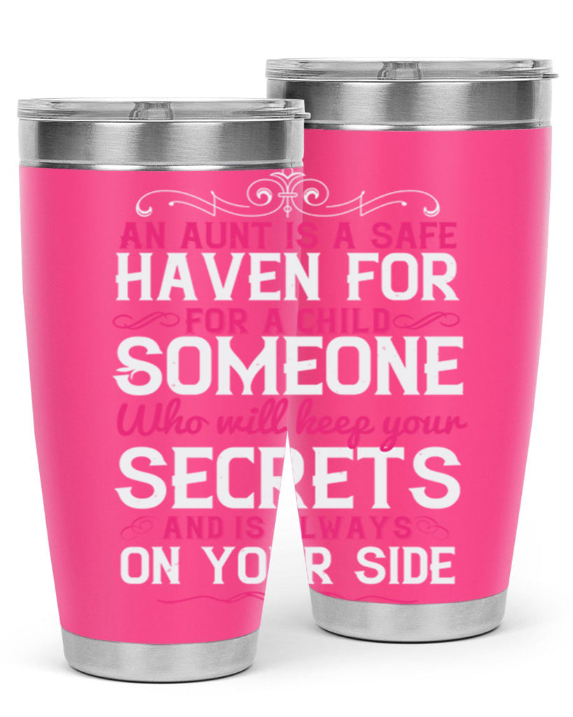 An aunt is a safe haven for a child Someone who will keep your secrets Style 4#- aunt- Tumbler