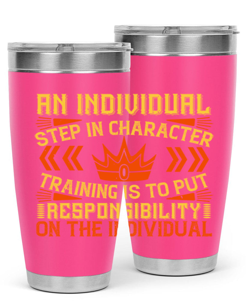 An individual step in character training is to put responsibility on the individual Style 3#- coaching- tumbler