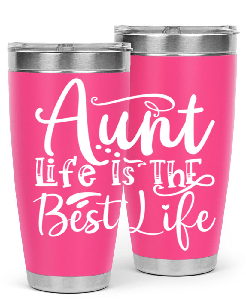 Aunt Life Is The Best Life Style 17#- aunt- Tumbler