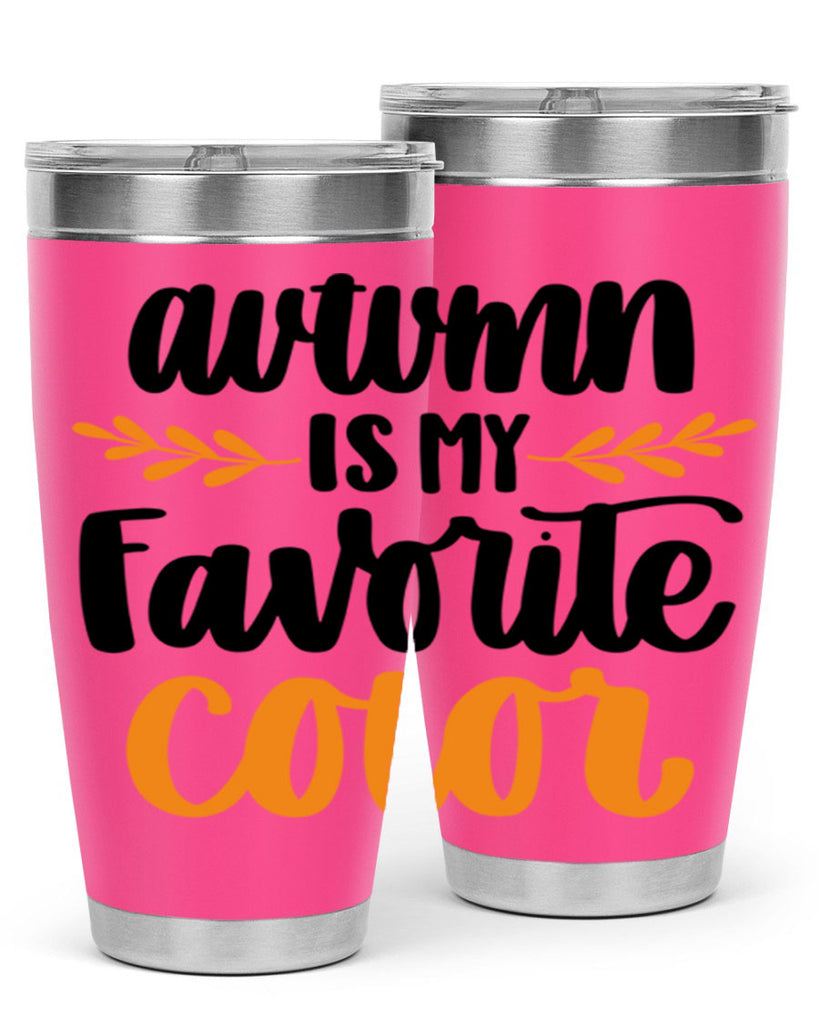 Autumn Is My Favorite Color 475#- fall- Tumbler