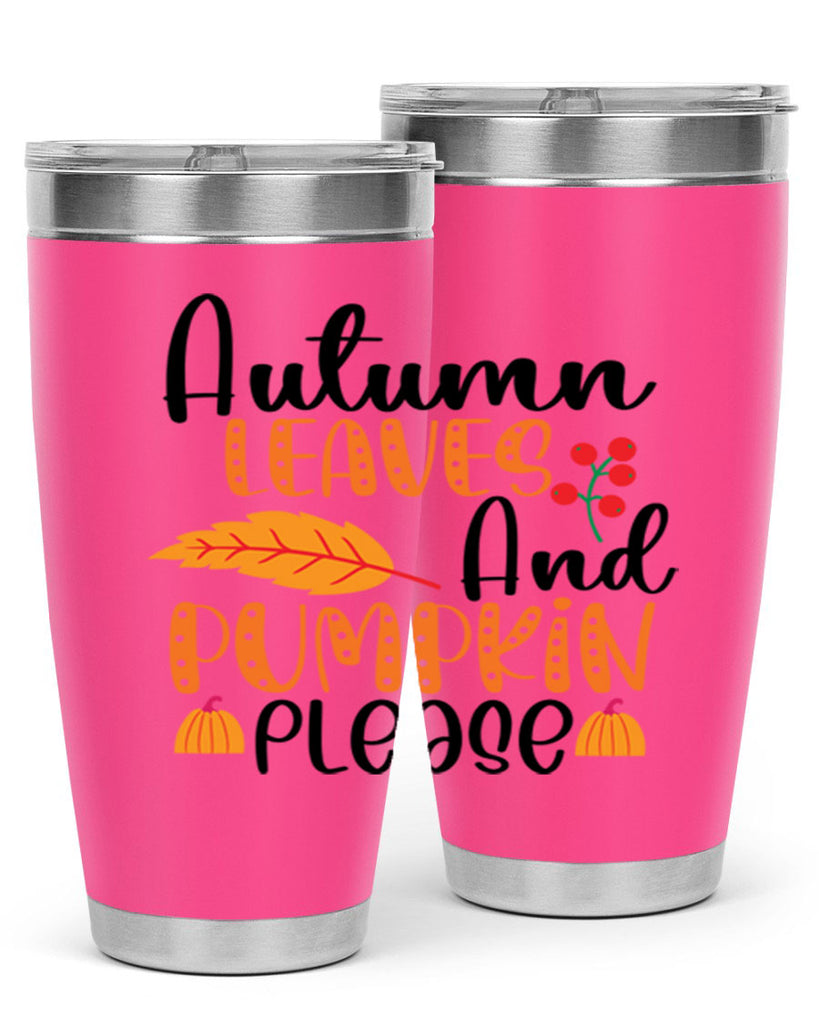 Autumn Leaves And Pumpkin Please 26#- fall- Tumbler