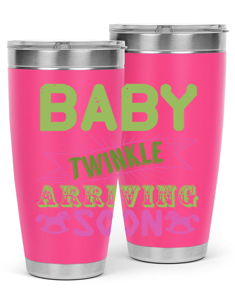 Baby Twinkle arriving soon Style 293#- baby- tumbler
