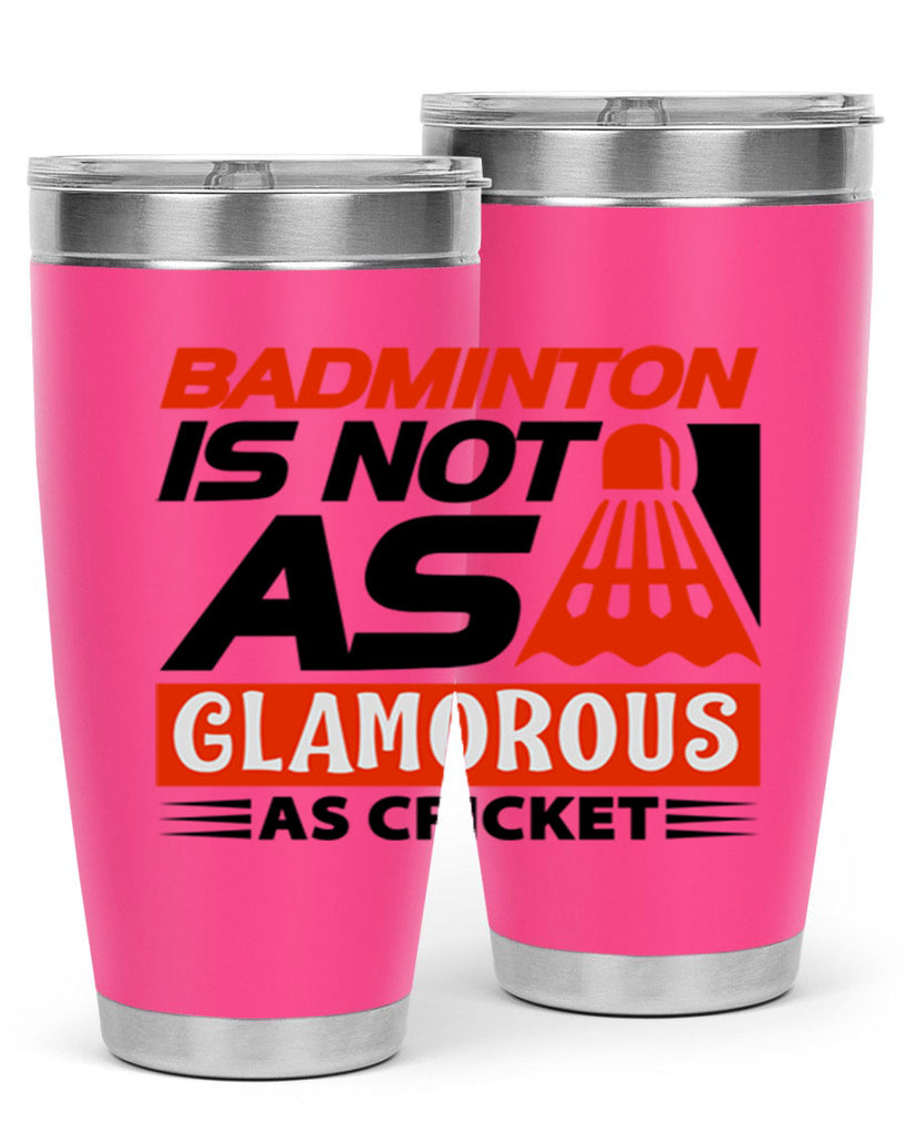 Badminton is not as 1451#- badminton- Tumbler