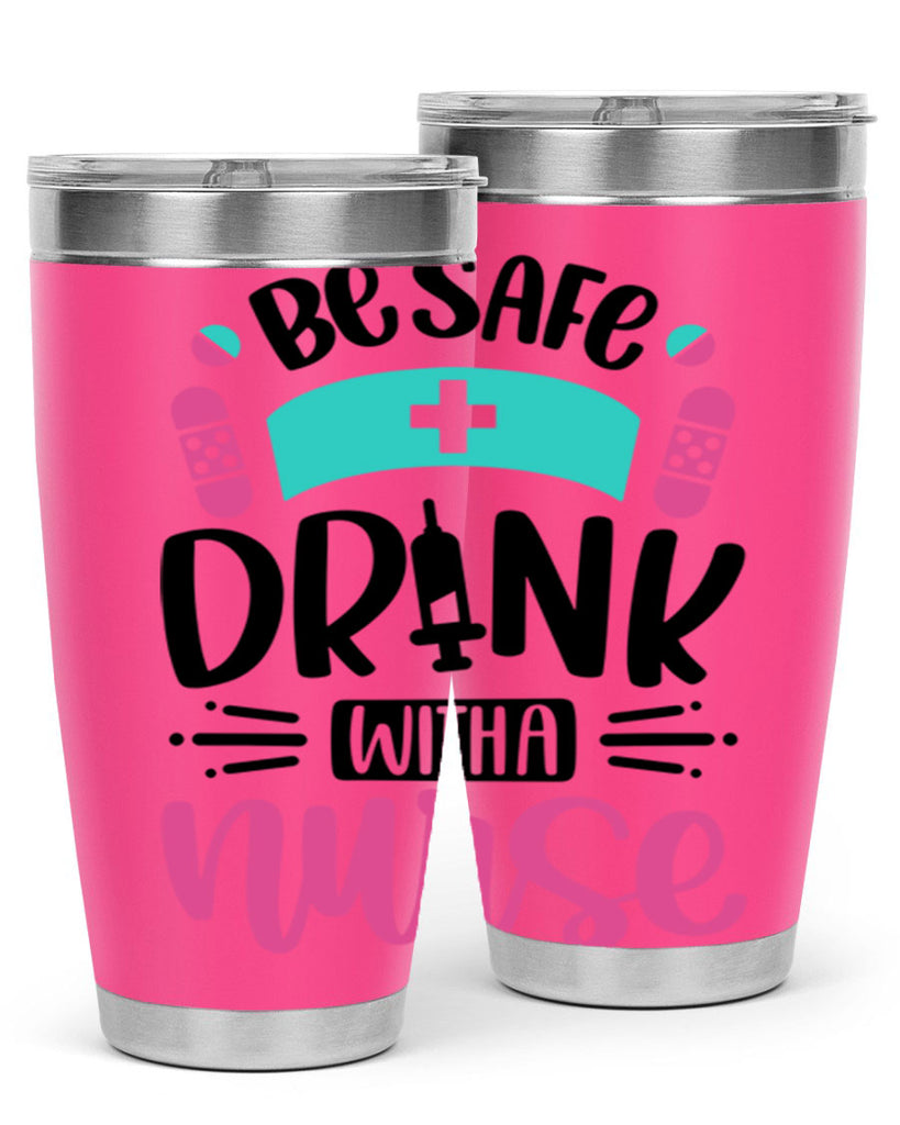 Be Safe Drink With a Nurse Style Style 224#- nurse- tumbler