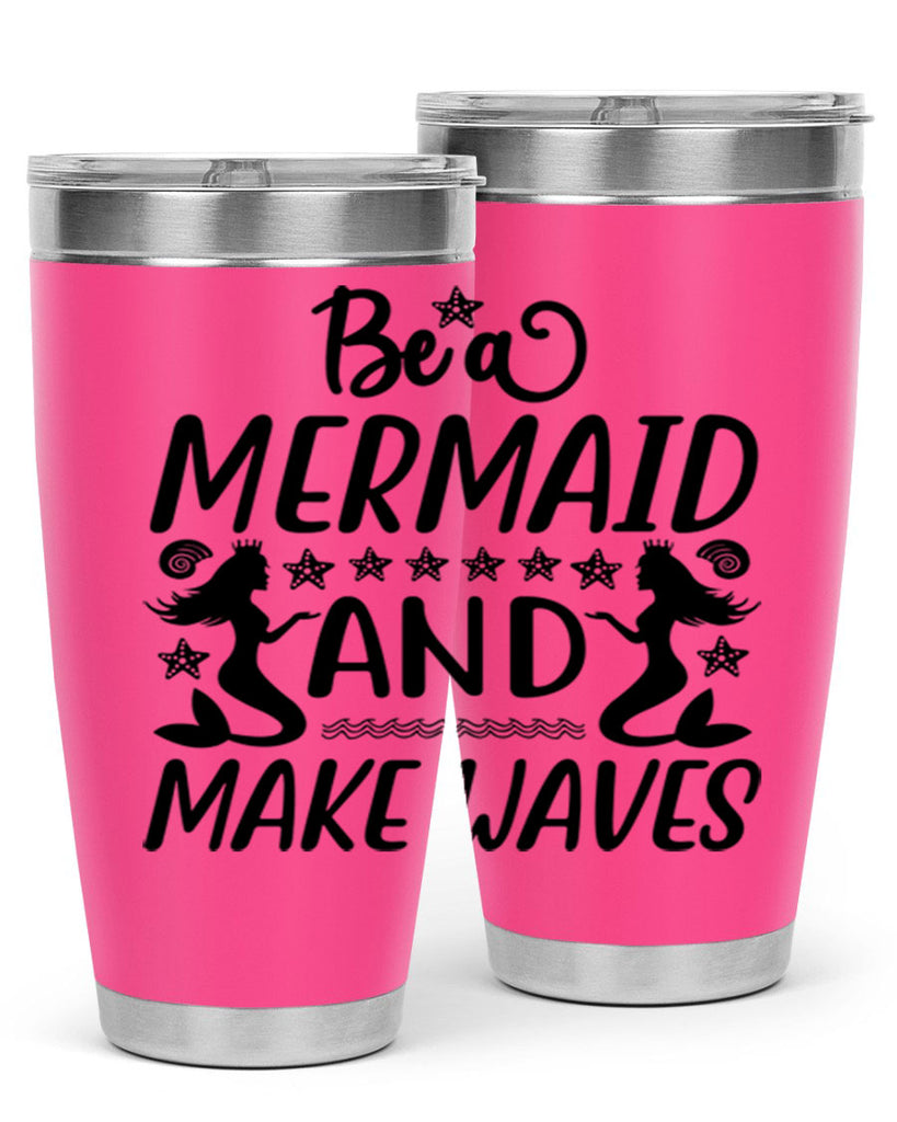 Be a MErmaid and make 55#- mermaid- Tumbler