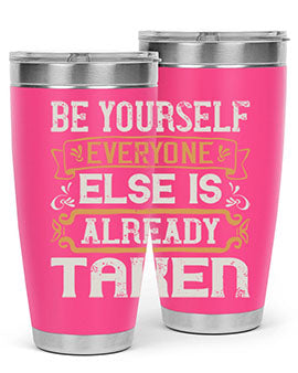 Be yourself everyone else is already taken Style 94#- pig- Tumbler