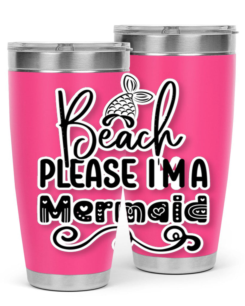 Beach Please Im A Mermaid 61#- mermaid- Tumbler