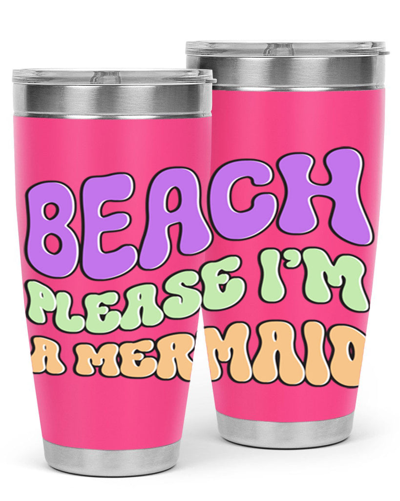 Beach Please Im A Mermaid 63#- mermaid- Tumbler