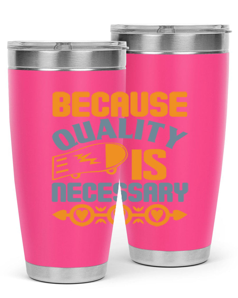 Because quality is Necessary Style 48#- cleaner- tumbler