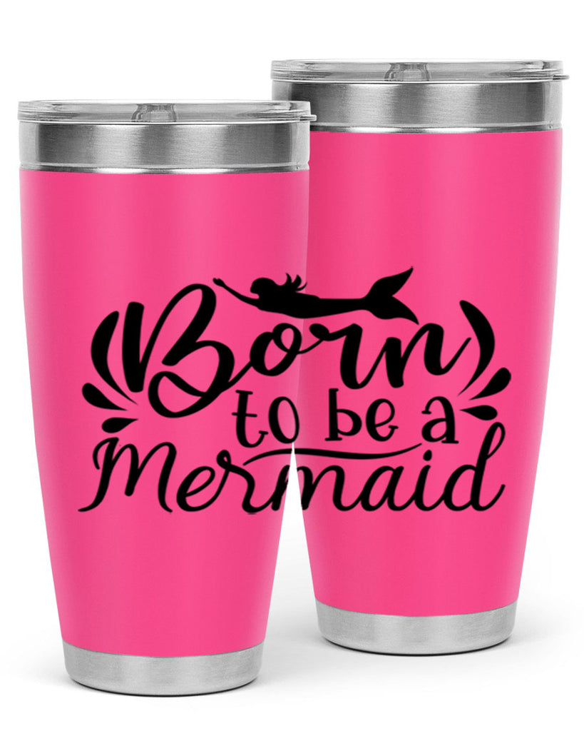 Born To Be A Mermaid 81#- mermaid- Tumbler