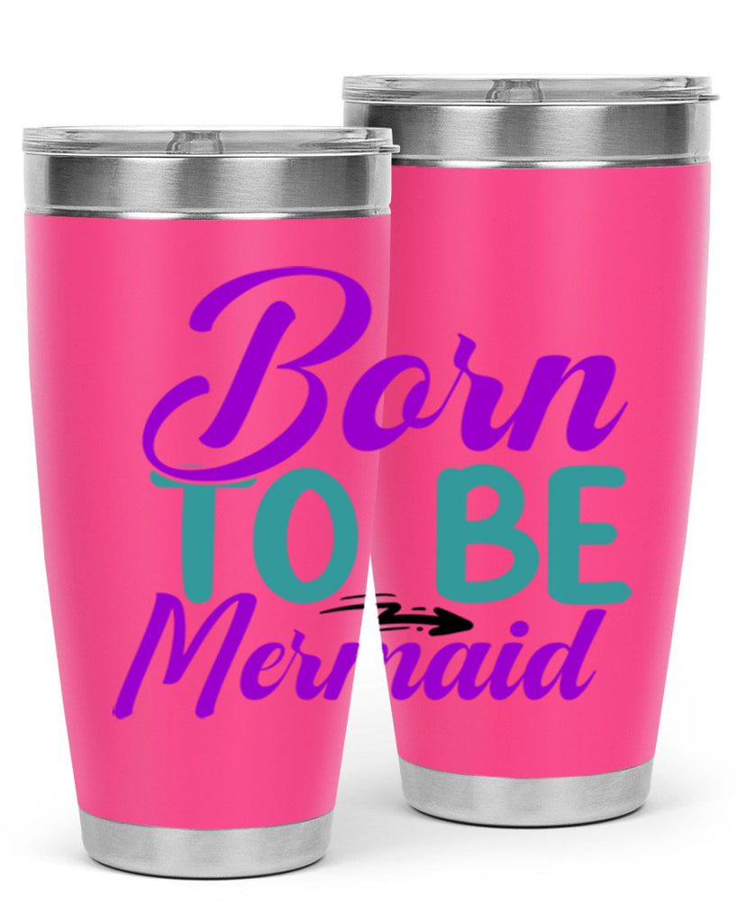 Born To Be Mermaid 82#- mermaid- Tumbler