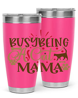Busy Being A Cat Mama Style 3#- cat- Tumbler