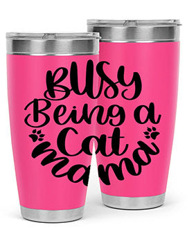 Busy Being A Cat Mama Style 80#- cat- Tumbler