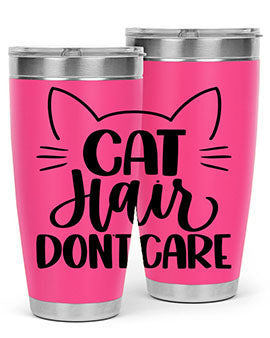 Cat Hair Dont Care Style 82#- cat- Tumbler