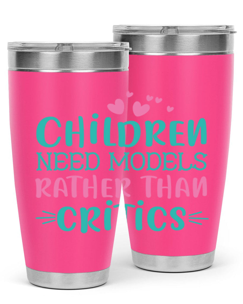 Children need models rather than critics Style 42#- baby- Tumbler