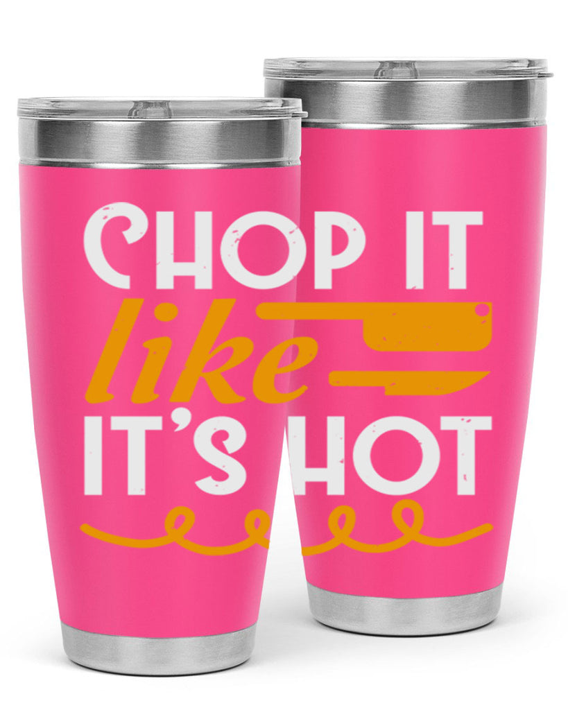 Chop it lits Hot 58#- farming and gardening- Tumbler