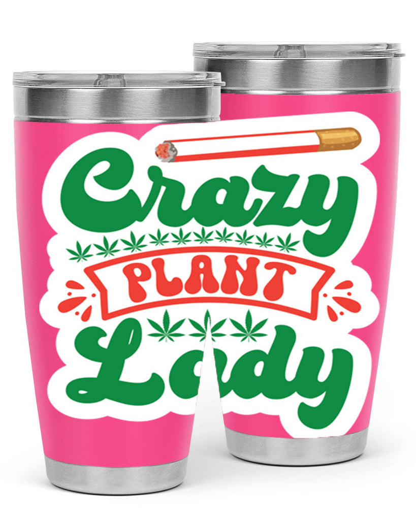 Crazy Plant Lady 65#- marijuana- Tumbler