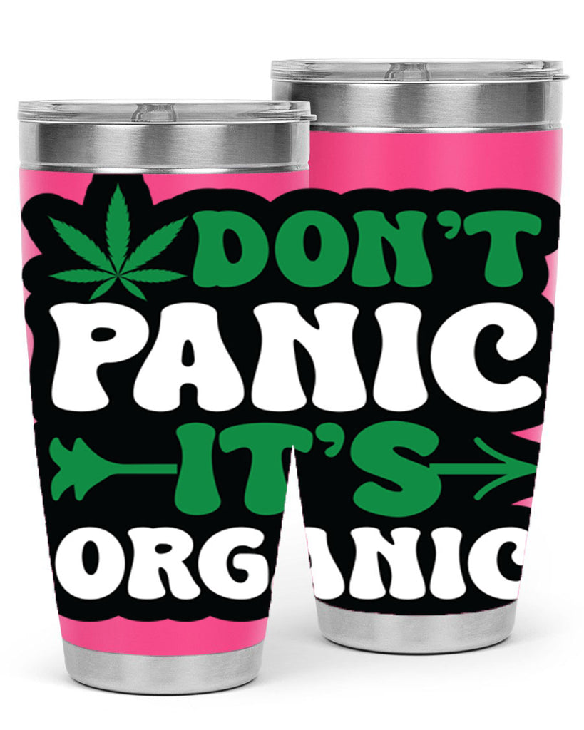 Dont panic its organic 76#- marijuana- Tumbler