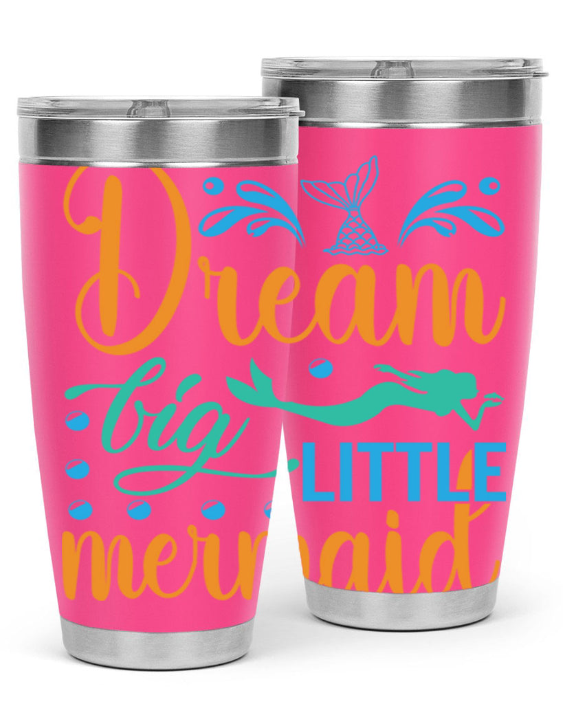 Dream Big Little Mermaid 135#- mermaid- Tumbler