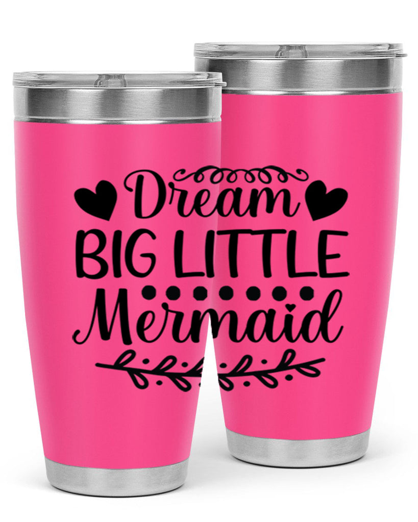 Dream big little mermaid 124#- mermaid- Tumbler