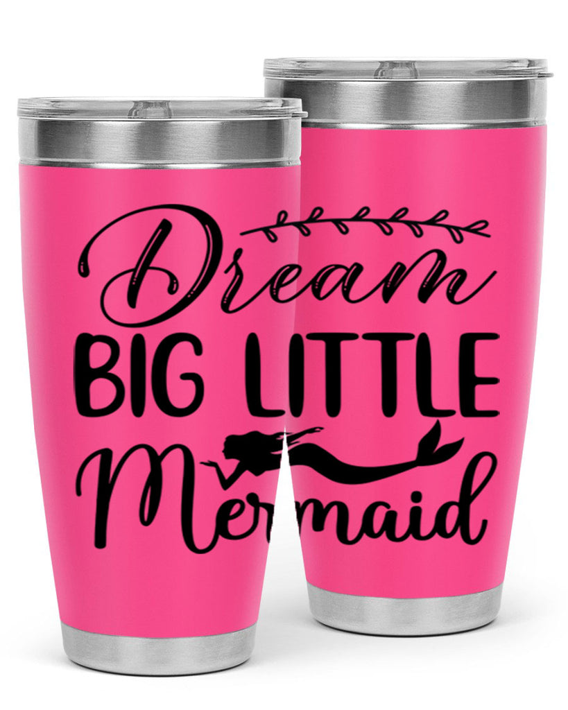 Dream big little mermaid 125#- mermaid- Tumbler