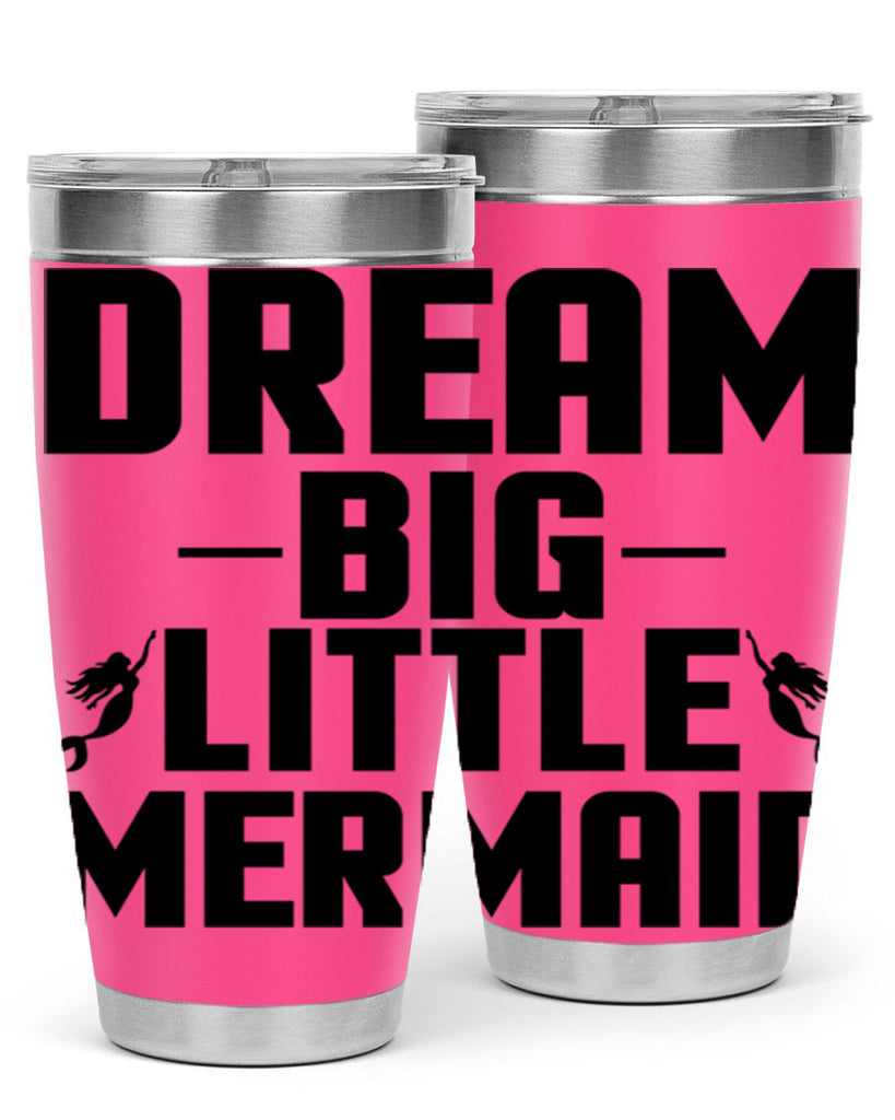 Dream big little mermaid 132#- mermaid- Tumbler
