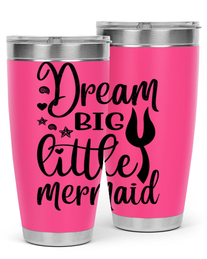 Dream big little mermaid 136#- mermaid- Tumbler