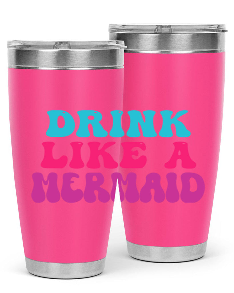 Drink Like A Mermaid 141#- mermaid- Tumbler