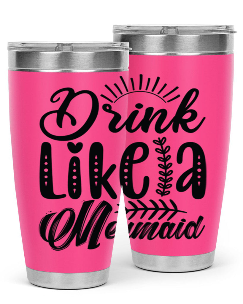 Drink Like a Mermaid 152#- mermaid- Tumbler