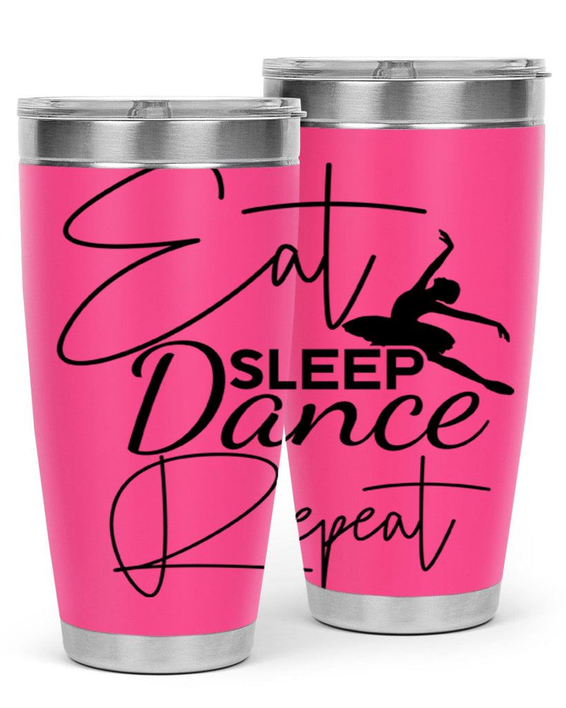 Eat Sleep Dance Repeat 36#- ballet- Tumbler